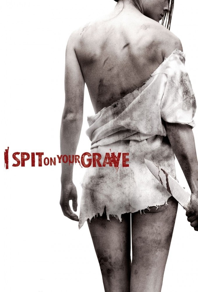 I Spit on Your Grave (2010)