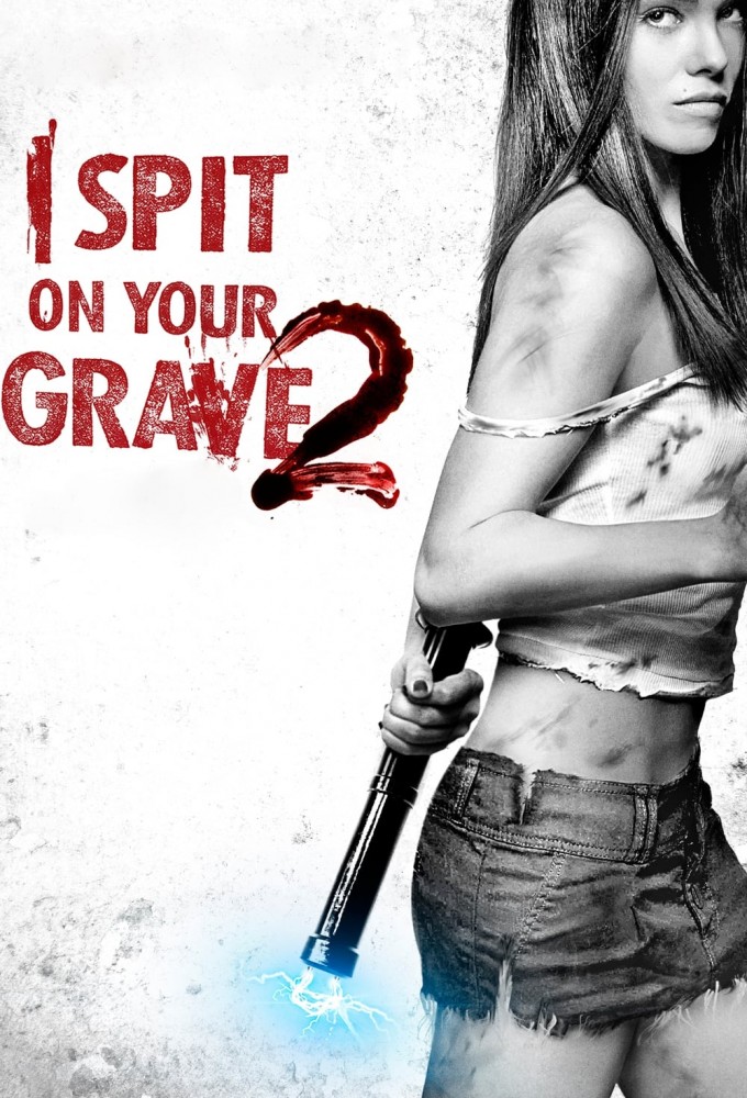 I Spit on Your Grave 2 (2013)
